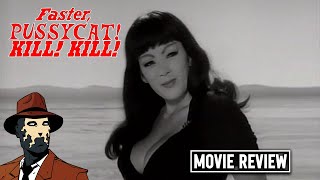 Faster PussyCat Kill Kill 1965 I MOVIE REVIEW