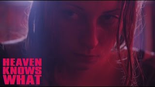 HEAVEN KNOWS WHAT  Official Green Band Trailer