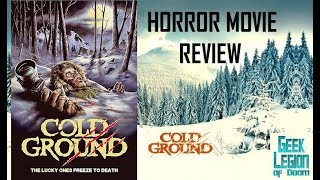 COLD GROUND  2017 Doug Rand  Found Footage Horror Movie Review