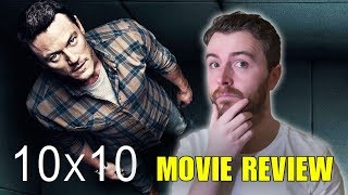 10x10 2018 Movie Review  NO SPOILERS  Kelly Reilly Luke Evans