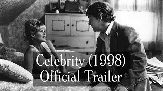 Celebrity 1998 Trailer  Woody Allen Kenneth Branagh Winona Ryder