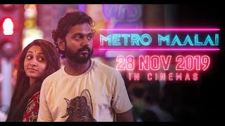 Metro Maalai  Official Trailer  28 Nov 2019 In Cinemas