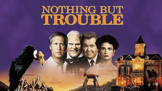 Nothing But Trouble 1991 Full Movie