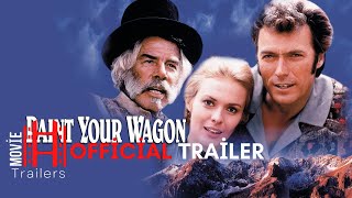 Paint Your Wagon 1969 Trailer  Lee Marvin Clint Eastwood Jean Seberg Harve Presnell Movie