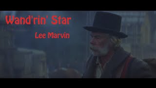 Lee Marvin  Wandrin Star from Paint Your Wagon 1969