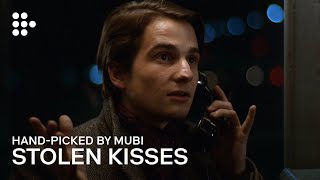 STOLEN KISSES  Handpicked by MUBI