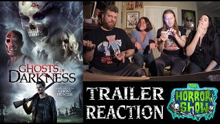 Ghosts of Darkness 2017 Horror Movie Trailer Reaction  The Horror Show