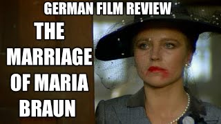 A German Movie You Need To Know  The Marriage Of Maria Braun Movie Review