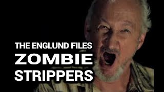 The Englund Files Zombie Strippers 2008