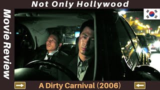 A Dirty Carnival 2006  Movie Review  South Korea  One of the best gangster movies from Korea