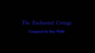 The Enchanted Cottage 1945 romantic emotional music for piano  Composed by Roy Webb
