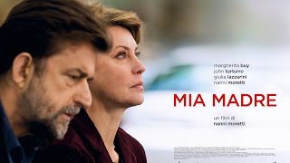 Mia Madre un film di Nanni Moretti  Trailer Ufficiale