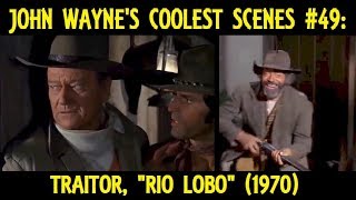 John Waynes Coolest Scenes 49 Traitor Rio Lobo 1970