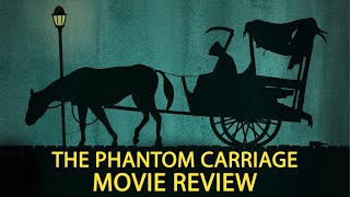 The Phantom Carriage  1921  Movie Review  Criterion Collection  579  Silent cinema