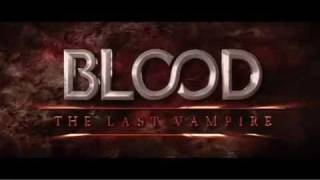 Blood The Last Vampire 2009  Official Trailer