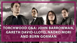 Torchwood QA with John Barrowman Burn Gorman Gareth DavidLloyd and Naoko Mori