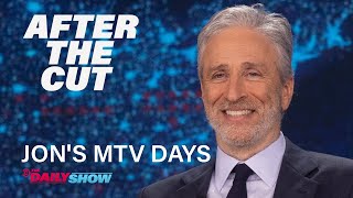 Jon Stewarts MTV Show Sounded Wild  After The Cut  The Daily Show