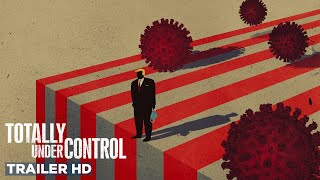 Totally Under Control 2020  Official Trailer