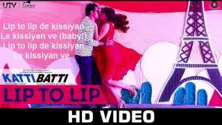 Lip To Lip De Kissiyan Katti Batti Song Full Lyrics  Imran Khan  Kangana Ranaut