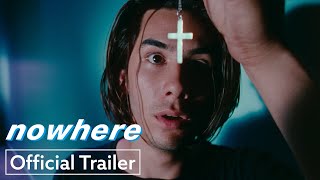 Nowhere  Official Trailer UHD  Strand Releasing