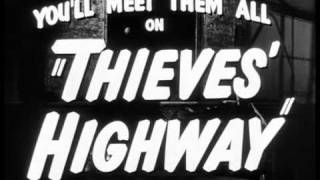 Thieves Highway 1949 Theatrical Trailer