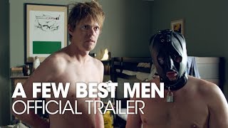 A FEW BEST MEN 2011 Official Trailer