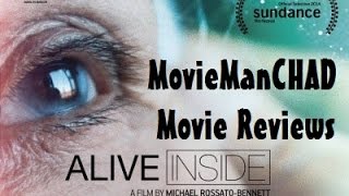 Alive Inside 2014 movie review by MovieManCHAD