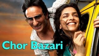 Chor Bazari Video Song  Love Aaj Kal  Saif Ali Khan Deepika Padukone  Pritam