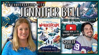 In Conversation With Jennifer Bell  Wonderscape Interview