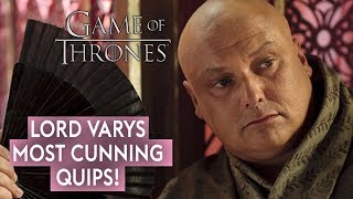 Game of Thrones Lord Varys most cunning quips