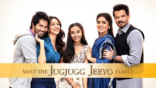 JugJuggJeeyo  Meet The Family  Varun Dhawan Kiara Advani Anil Kapoor Neetu Kapoor  Raj Mehta