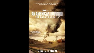 An American Bombing The Road to April 19th  COMING SOON Releases April 16 2024