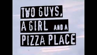 Two Guys a Girl and a Pizza Place 1998 Season 1  Opening Theme