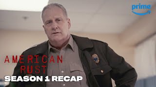 American Rust Season 1 Recap  PV Recaps  Prime Video