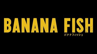 BANANA FISH Fuji TV Official