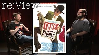 True Stories  reView
