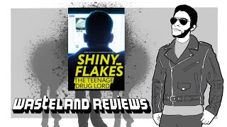 ShinyFlakes The Teenage Drug Lord 2021  Wasteland Review