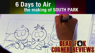 6 Days to Air The Making of South Park 2011 Review