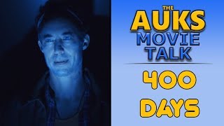 400 Days Explained  AUKS Movie Talk
