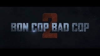 BON COP BAD COP 2 OFFICIAL TRAILER  NOW PLAYING