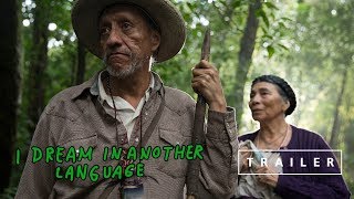I Dream in Another Language  Trailer