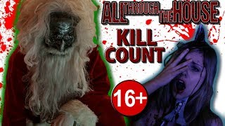 All Through the House 2015  Kill Count
