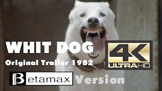White Dog original Trailer 1982 in Betamax cassette Video 4K