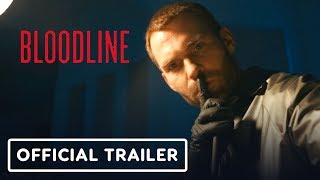 Bloodline  Official Exclusive Trailer 2019 Seann William Scott