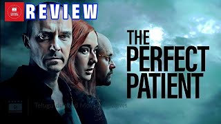 The Perfect patient 2019 Movie Review Telugu Dubbed Movie Review