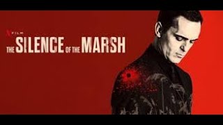 THE SILENCE OF THE MARSH 2019  Box Action Official Trailer  HD