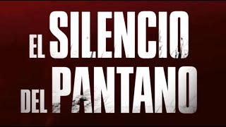 El Silencio del Pantano  Trailer Oficial  Pedro Alonso lex Monner Nacho Fresneda
