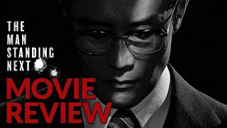 The Man Standing Next 2020   Movie Review  EONTALK