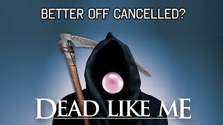 Are Some Series Better Off Cancelled  Dead Like Me Life After Death Review