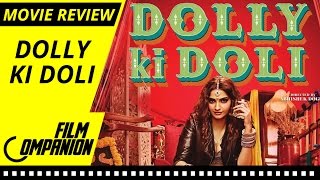 Dolly Ki Doli  Movie Review  Anupama Chopra